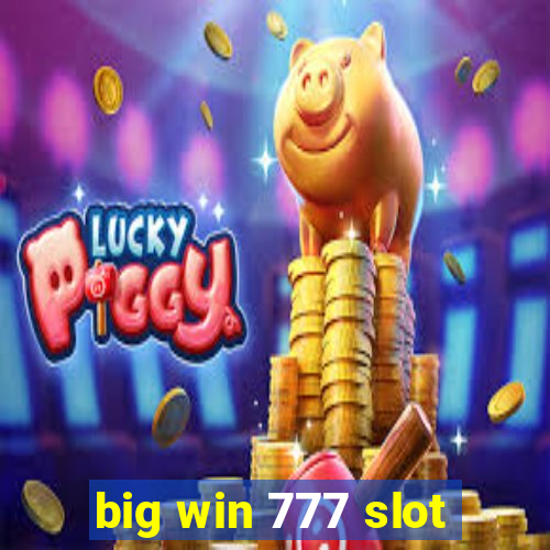 big win 777 slot