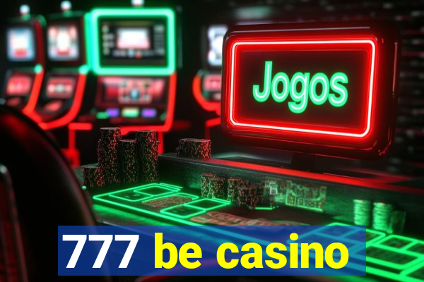 777 be casino