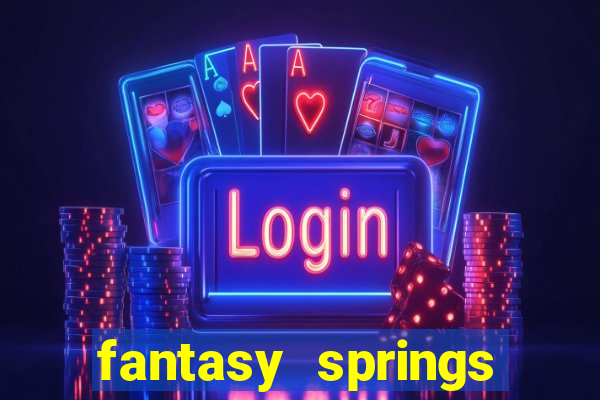 fantasy springs hotel casino