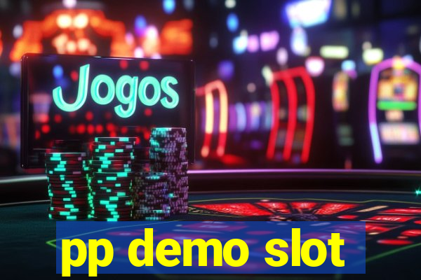 pp demo slot