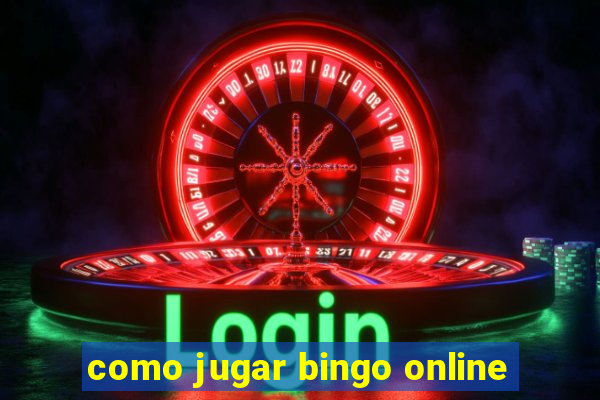 como jugar bingo online