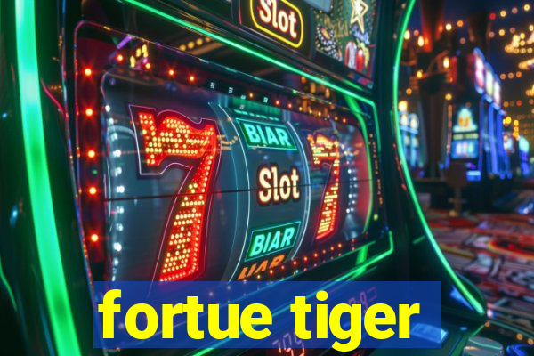 fortue tiger