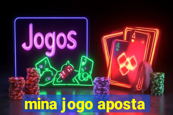 mina jogo aposta