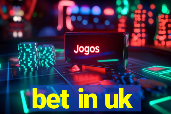 bet in uk