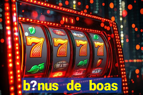 b?nus de boas vindas betano