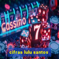 cifras lulu santos