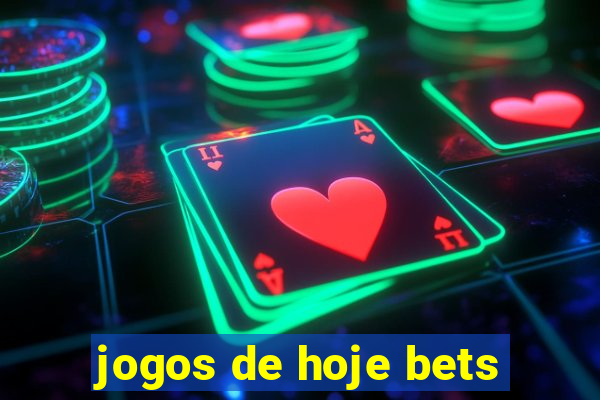 jogos de hoje bets