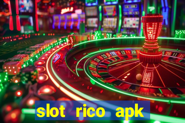 slot rico apk dinheiro infinito