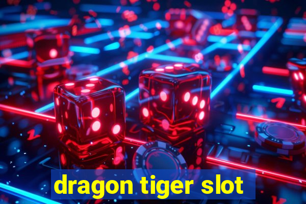 dragon tiger slot