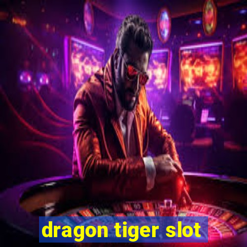 dragon tiger slot