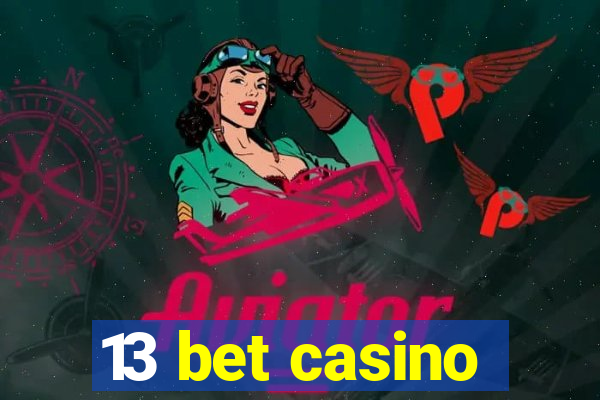 13 bet casino