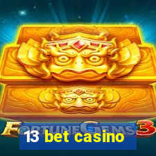 13 bet casino