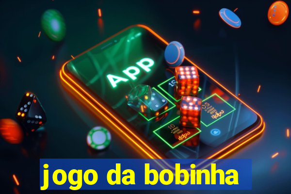 jogo da bobinha