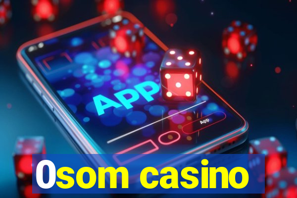 0som casino