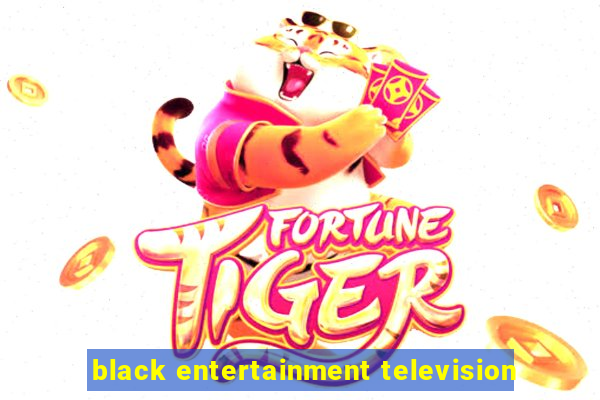 black entertainment television