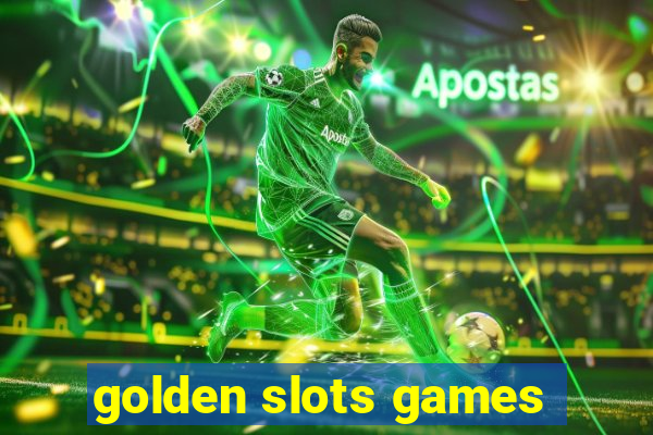 golden slots games