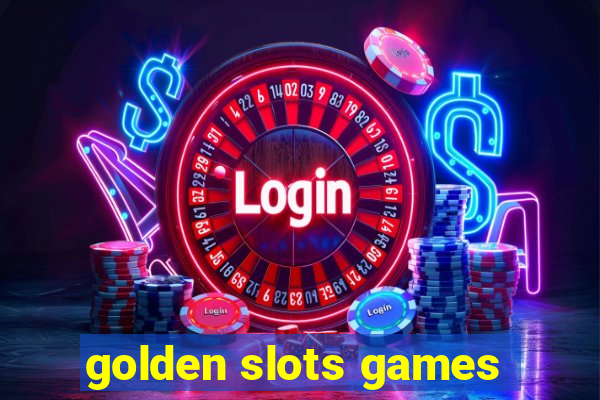 golden slots games