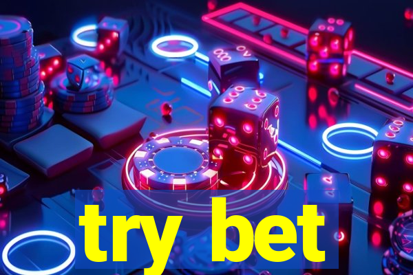 try bet