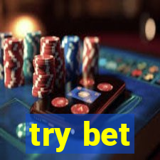 try bet