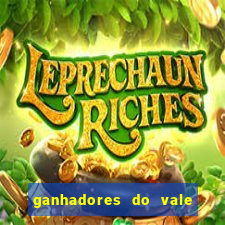 ganhadores do vale sorte de hoje