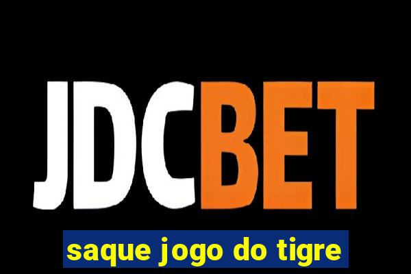 saque jogo do tigre