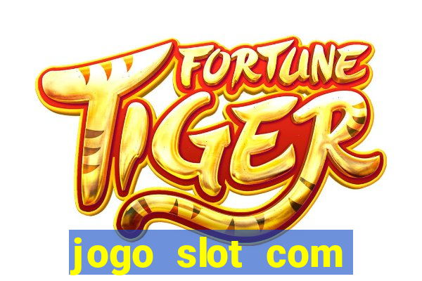 jogo slot com bonus gratis