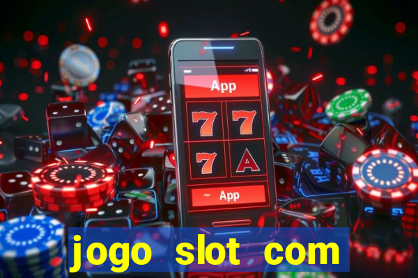 jogo slot com bonus gratis