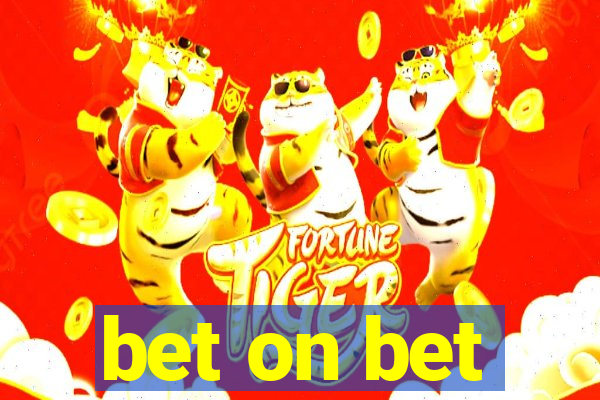 bet on bet