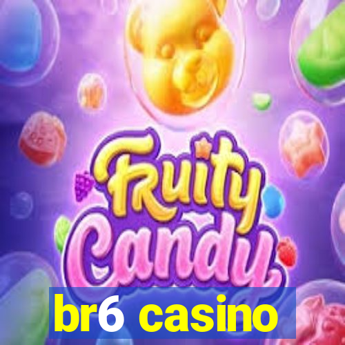 br6 casino