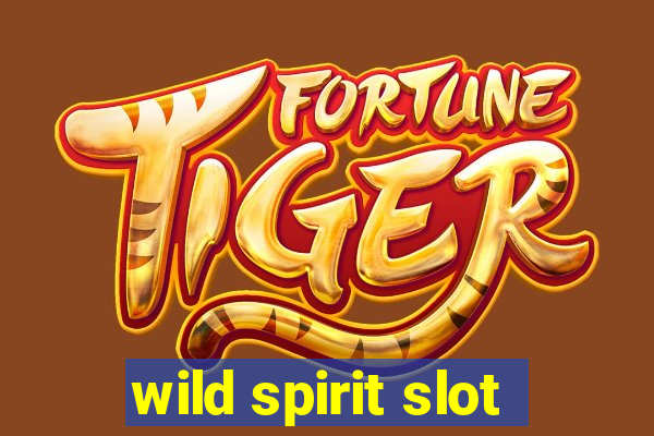 wild spirit slot