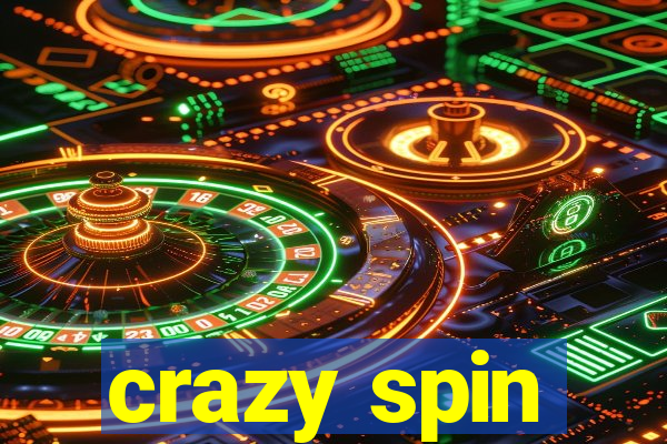 crazy spin