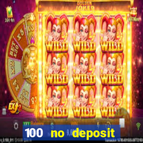 100 no deposit bonus casino