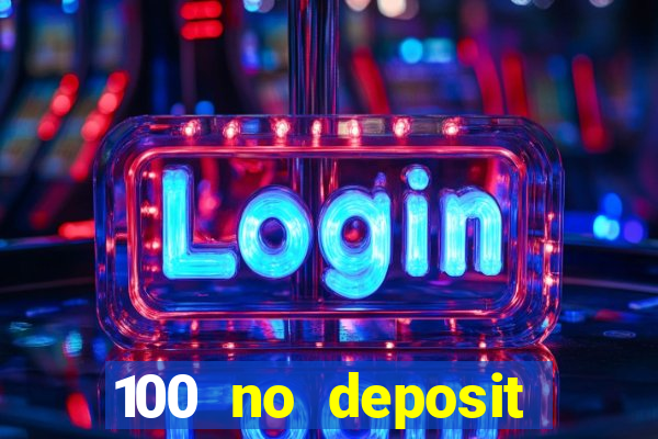 100 no deposit bonus casino