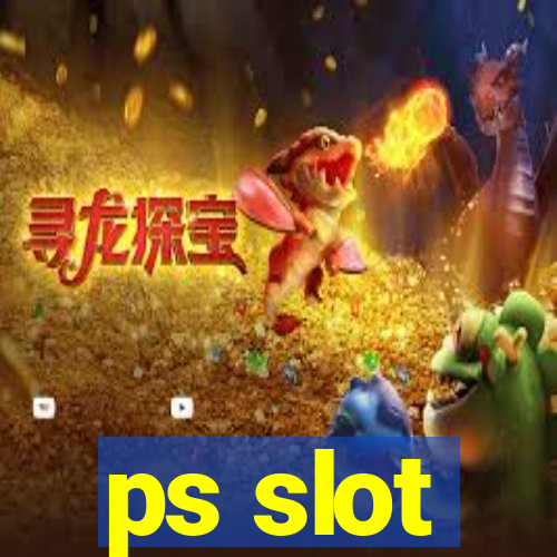 ps slot