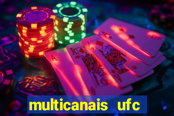 multicanais ufc fight pass