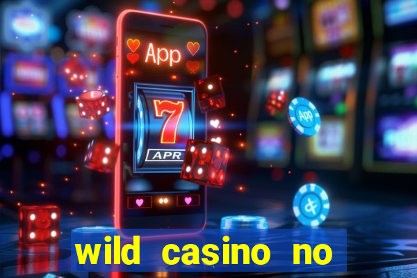 wild casino no deposit bonus