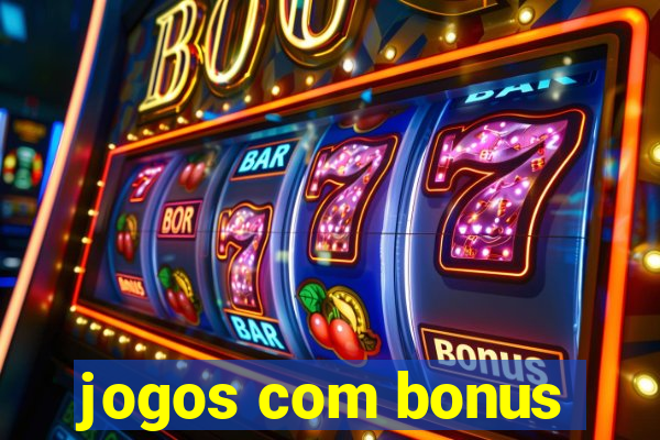 jogos com bonus