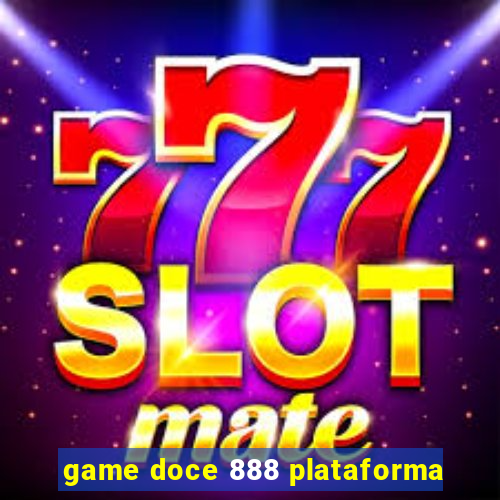 game doce 888 plataforma