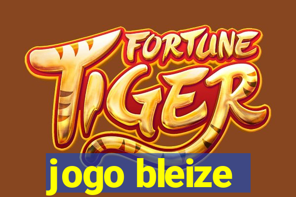 jogo bleize