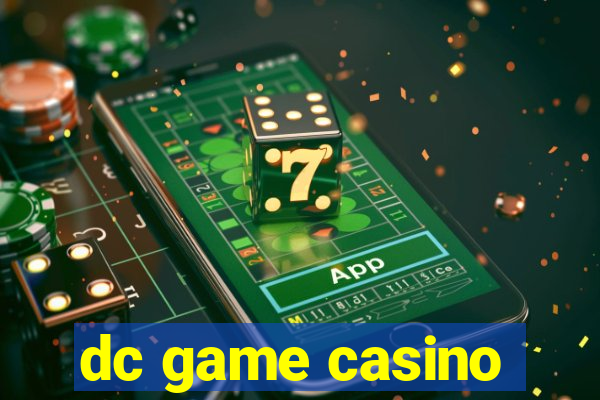 dc game casino