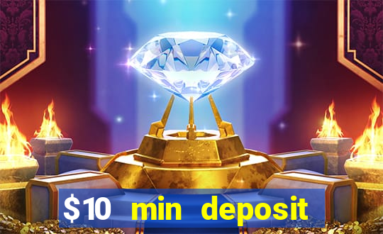 $10 min deposit online casino