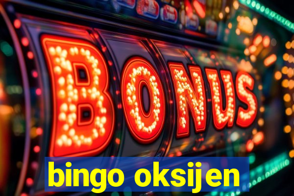 bingo oksijen