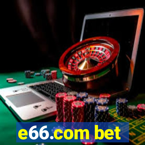 e66.com bet