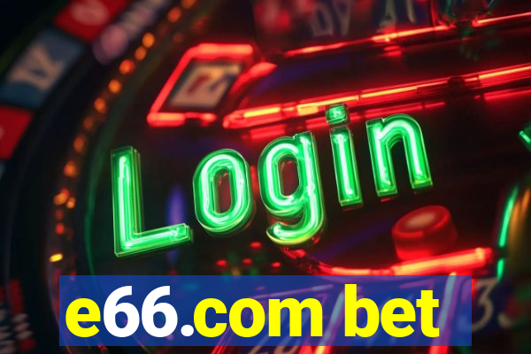 e66.com bet