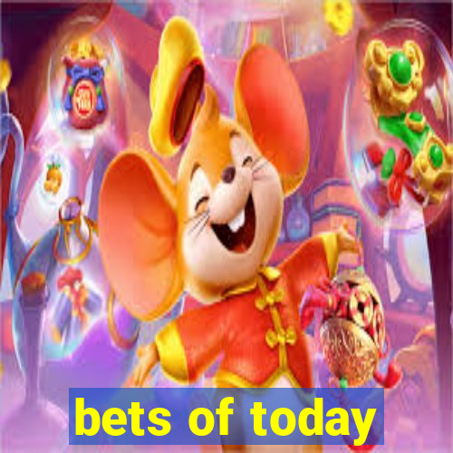 bets of today