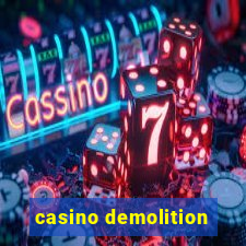 casino demolition