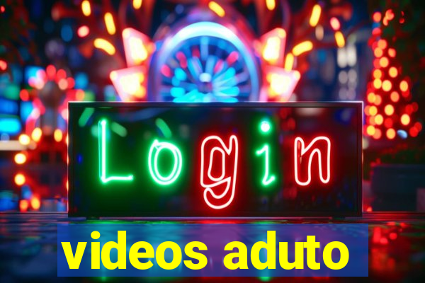 videos aduto