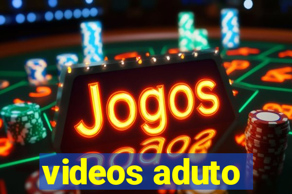 videos aduto