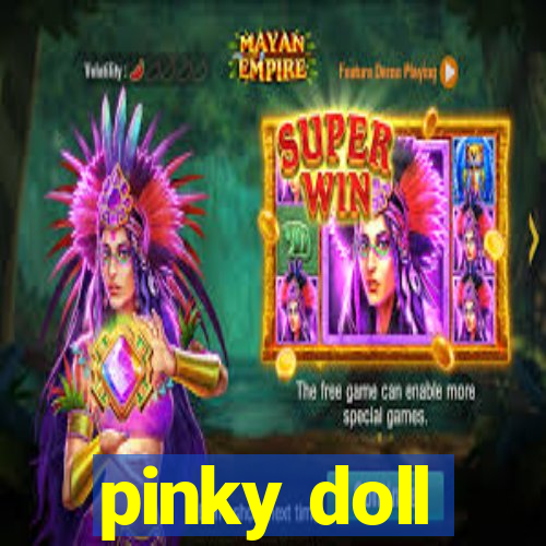 pinky doll