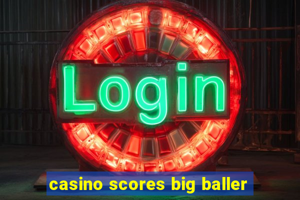 casino scores big baller